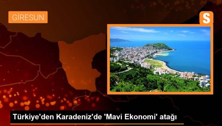 Türkiye, Mavi Ekonomi ile Karadeniz’de lider ülke olmayı hedefliyor